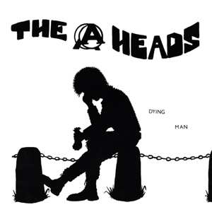 Album The A-heads: 7-dying Man