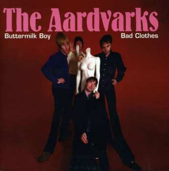 Album The Aardvarks: Buttermilk Boy / Bad Clothes
