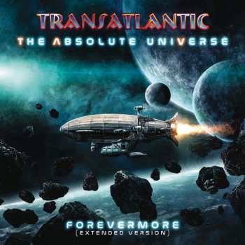 Album Transatlantic: The Absolute Universe - Forevermore (Extended Version)