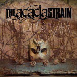 CD The Acacia Strain: The Dead Walk 450377