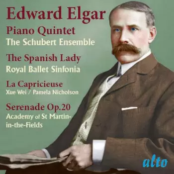 Elgar: Piano Quintet / Spanish Lady/Serenade/La Capricieuse