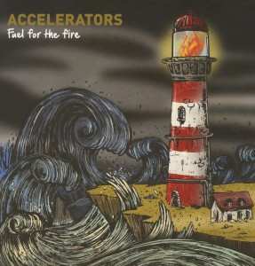 Album The Accelerators: Fuel For The Fire