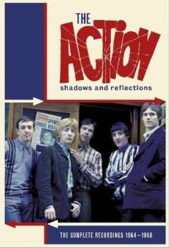 Album The Action: Shadows And Reflections: The Complete Recordings 1964-1968