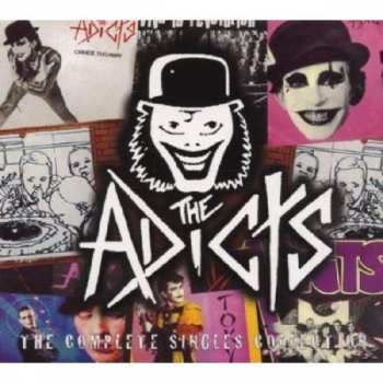 The Adicts: The Complete Adicts Singles Collection