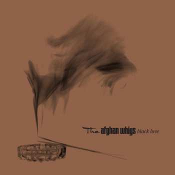 2CD The Afghan Whigs: Black Love 312432