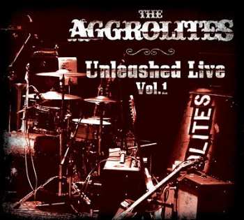 Album The Aggrolites: Unleashed Live Vol. 1