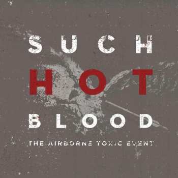 CD The Airborne Toxic Event: Such Hot Blood 357535