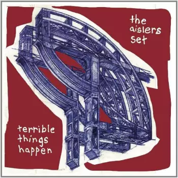 The Aislers Set: Terrible Things Happen