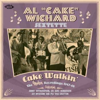 Album The Al Wichard Sextette: Cake Walkin' The Modern Reccordings 1947-48