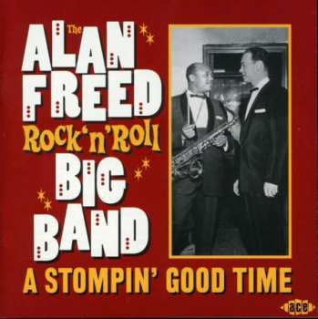 Album The Alan Freed Rock 'N' Roll Orchestra: A Stompin' Good Time