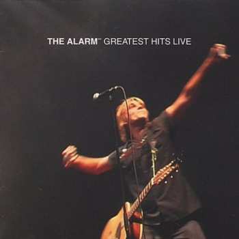 Album The Alarm: Greatest Hits Live