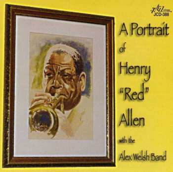 CD Alex Welsh & His Band: A Portrait Of  Henry “Red” Allen 379987