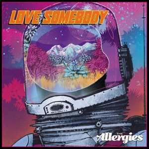 The Allergies: 7-love Somebody