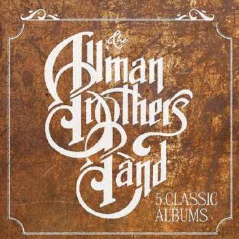 Album The Allman Brothers Band: 5 Classic Albums