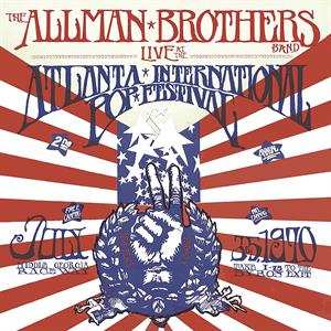 The Allman Brothers Band: Live At The Atlanta International Pop Festival July 3 & 5, 1970