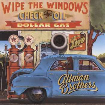 Album The Allman Brothers Band: Wipe The Windows, Check The Oil, Dollar Gas - Live