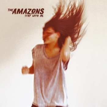 Album The Amazons: Stay With Me / Nightdriving