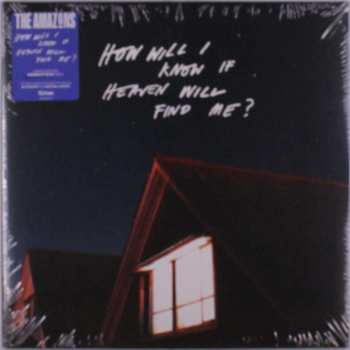 LP The Amazons: How Will I Know If Heaven Will Find Me? LTD | CLR 431514