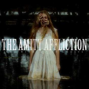 Album The Amity Affliction: Not Without My Ghosts