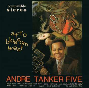 Album The Andre Tanker Five: Afro Blossom West