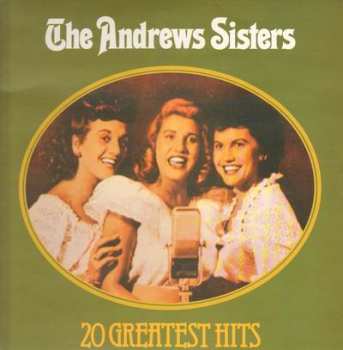 Album The Andrews Sisters: 20 Greatest Hits