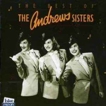 Album The Andrews Sisters: The Best Of The Andrews Sisters