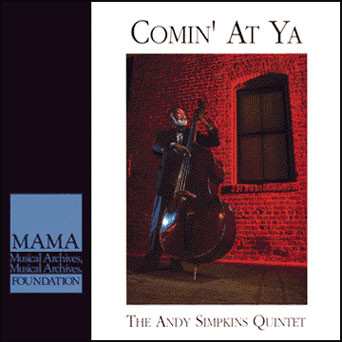 Album Andy Simpkins Quintet: Comin’ At Ya