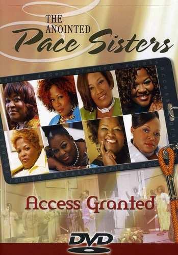 Album The Anointed Pace Sisters: Access Granted (DVD)