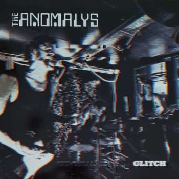 Album The Anomalys: Glitch