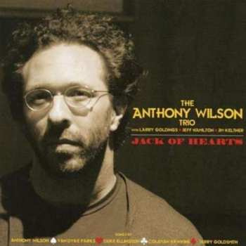 Album The Anthony Wilson Trio: Jack Of Hearts