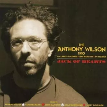 The Anthony Wilson Trio: Jack Of Hearts