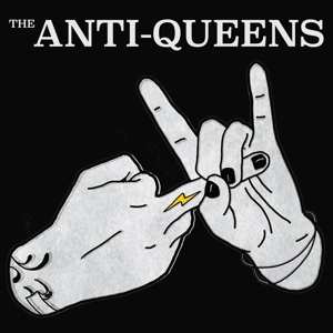 Album The Anti Queens: The Anti-Queens 