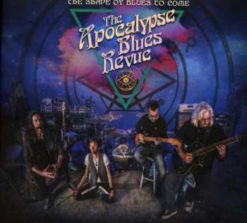 Album The Apocalypse Blues Revue: The Shape Of Blues To Come