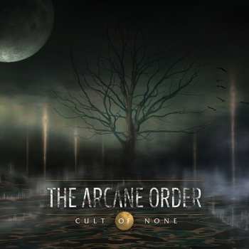 Album The Arcane Order: Cult Of None
