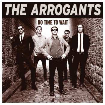 LP The Arrogants: No Time To Wait 401268