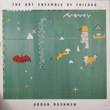 The Art Ensemble Of Chicago: Urban Bushmen