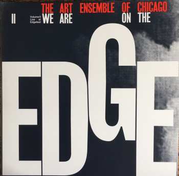 4LP/Box Set The Art Ensemble Of Chicago: We Are On The Edge (A 50th Anniversary Celebration) 80727
