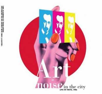 CD The Art Of Noise: Noise In The City (Live In Tokyo, 1986) 94877