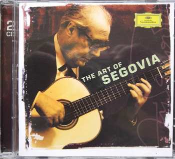 Album Andrés Segovia: The Art Of Segovia