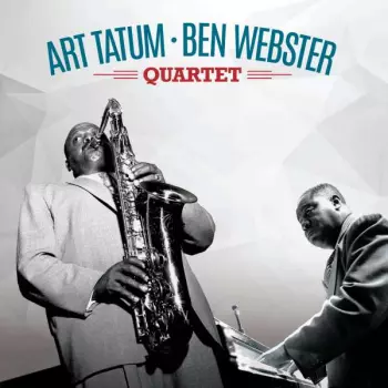 The Art Tatum • Ben Webster Quartet