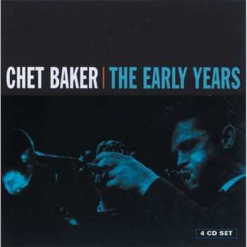 4CD/Box Set Chet Baker: The Early Years 439031