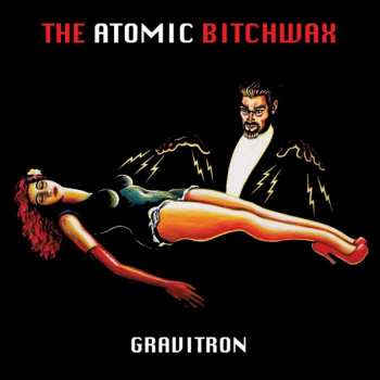 Album The Atomic Bitchwax: Gravitron