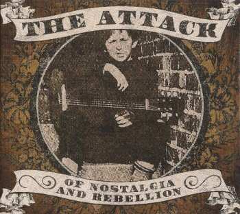 Album The Attack: Of Nostalgia And Rebellion
