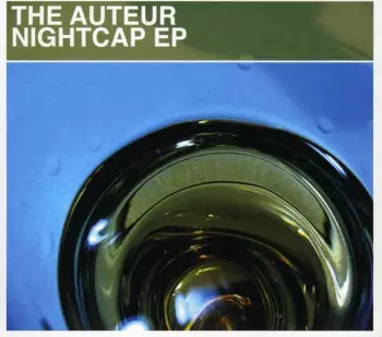 The Auteur: Nightcap EP