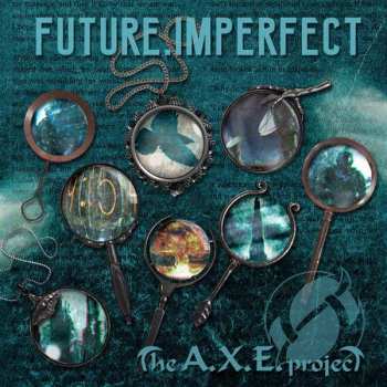 Album The A.X.E. Project: Future, Imperfect