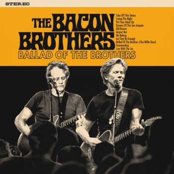 Album The Bacon Brothers: Ballad Of The Brothers