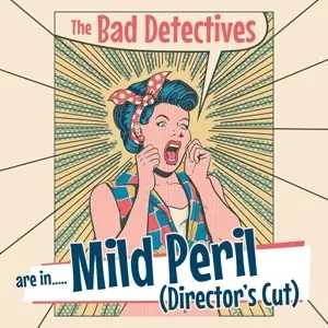 The Bad Detectives: Mild Peril