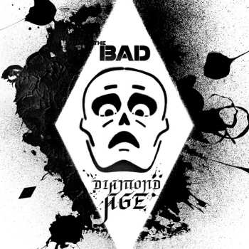 Album The Bad: Diamond Age