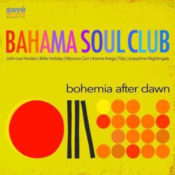 Album The Bahama Soul Club: Bohemia After Dawn