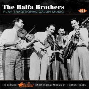 Album The Balfa Brothers: Play Traditional Cajun Music - Vol I And II